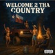 Welcome 2 Tha Country feat Don Kila Single