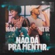 Não Dá Pra Mentir Single