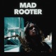 Mad Rooter Single