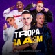 Tropa da A2M feat MC Menor da VR MC Duduzin Single