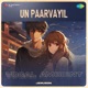 Un Paarvayil Vocal Ambient Single
