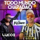 Todo Mundo Chapado Single