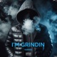 I m Grindin Single