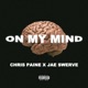 ON MY MIND feat Jae Swerve Single