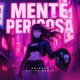 MENTE PERIGOSA EP