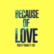 Because of Love feat 2k5 Single