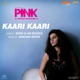 Kaari Kaari From Pink Single