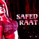Safed Raat