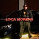 LOCA MORENA Single