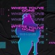 Where You ve Gone Single