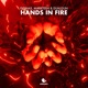 Hands In Fire Single