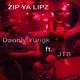 Zip Ya Lipz feat JTB Single