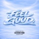 Feel Guud Single