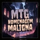 MTG HOMENAGEM MALIGNA Single