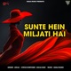 Sunte Hein Miljati Hai Single