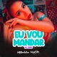 Eu Vou Mandar Single