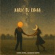 Karde Tu Rihaa Single