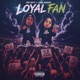 Loyal Fan feat June Houdini Single