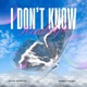 I Don t Know Hardstyle Single