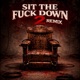 Sit The F k Down II feat Res One Reks Reef The Lost Cauze Relly DJ Rogue Reflection Beatdownz ThisIsHipHopp Remix Single