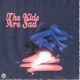 The Kids are Sad Single