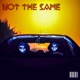 Not the Same Single