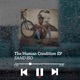 The Human Condition Single