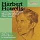 Howells Fantasy String Quartet Rhapsodic Quintet Piano Quartet