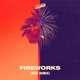 Fireworks Wh0 Remix Single