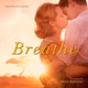 Breathe Original Motion Picture Soundtrack