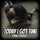 Today I Got Time Single