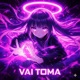 VAI TOMA EP