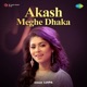 Akash Meghe Dhaka Single