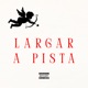 Largar a pista feat ENZO CELLO Single