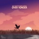 Over Yonder Single