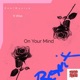 On Your mind Pt2 feat Wise Single