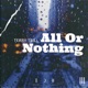 All Or Nothing feat Terry Trill Single