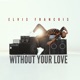 Without Your Love Single