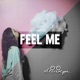 Feel Me Single