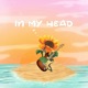 In My Head Single