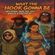 What s The Hook Gonna Be feat Dada Doe YDFilmz Nya BanXXX Single
