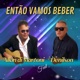 Então Vamos Beber feat Denilson Single