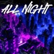 ALL NIGHT feat Choupo Single