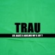 TRAU feat ADELMO WF JAY T Single