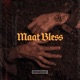 Maat Bless Single