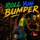 Roll Yuh Bumper Single
