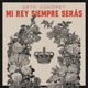 Mi Rey Siempre Serás Single
