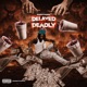 DELAYED BUT DEADLY EP