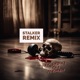 Stalker Remix feat Stone the Iceman Single