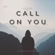 Call On You Single